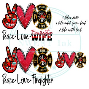 Firefighter wife png files, clipart, peace love, sublimation designs downloads- see store for more designs