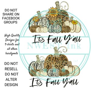 May include: A digital design featuring a group of pumpkins with a leopard print pattern. The pumpkins are arranged in a circle with the text "It's Fall Y'all" in the center. The design is perfect for use on t-shirts, mugs, tote bags, and other items.