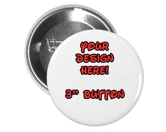 Botón Pinback en blanco de 3 pulgadas: ¡diseña tu propio botón!