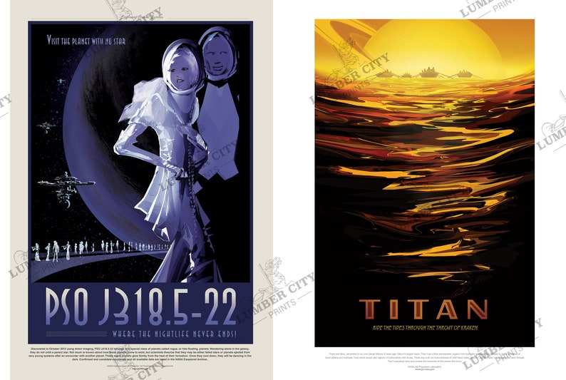 May include: Two vintage-style travel posters. The left poster features a couple in space suits standing in front of a large planet with the text "PSO J318.5-22 Where the nightlife never ends!" The right poster features a large orange planet with the text "TITAN Are the tides through the throat of Kraken"