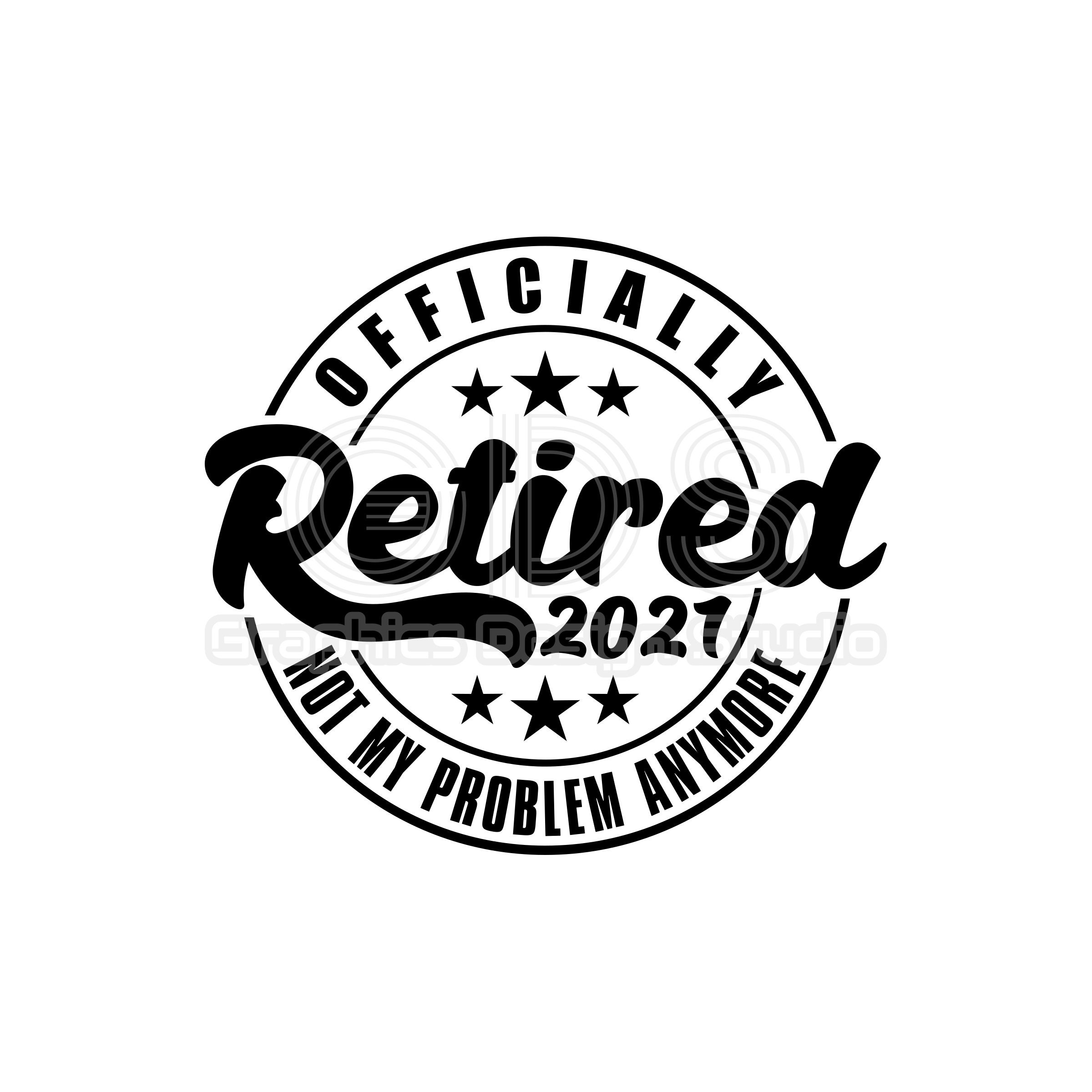 Officially Retired Svg, Retirement Svg, 2021 Svg, Cricut Svg, Engravi…