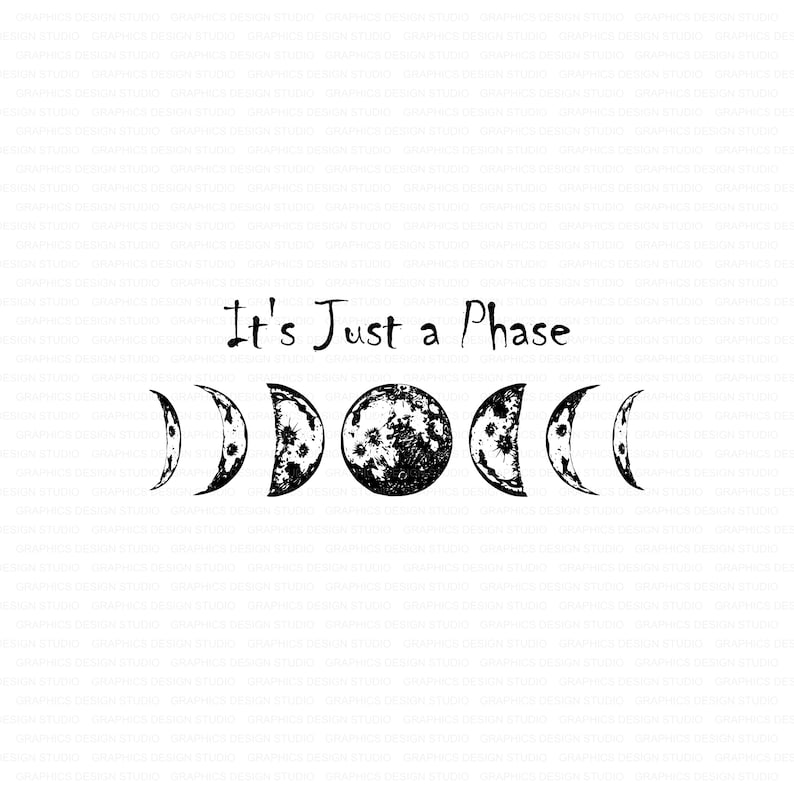 Its Just a Phase svg Moon Phase svg Astrology svg Moon svg