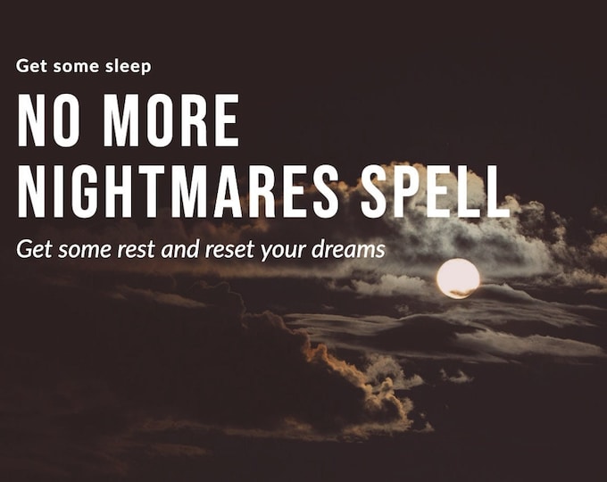 No More Nightmares, Banishing Spell