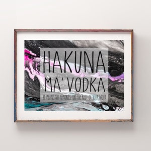 Vodka, Funny Definition, Alcohol Sign, Alcohol Gifts, Gift for Vodka Lover, College Dorm Wall Art, Hakuna Ma&#39; Vodka Art, Funny Bar Poster