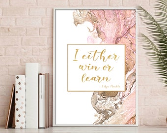 I Either Win or Learn - Nelson Mandela, Motivational Quote Wall art, Blush Pink and Gold Inspirational Wall Art Print, Office decor