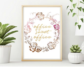 Office Sweet Office, Inspirational Quote Wall Art, Pink and gold print Home Office Decor, Office prints, Office Wall Art, Flower Print