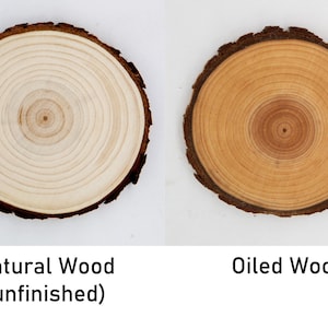 May include: Two wood slices, one natural and one oiled. The natural wood slice is light brown with visible grain. The oiled wood slice is a darker brown with a more polished finish.