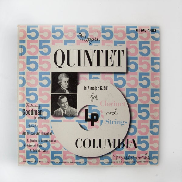 Mozart Quintet in A Major, K. 581 for Clarinet and Strings - Benny Goodman, clarinet - Columbia Masterworks ML 4483 -  Vinyl LP - Classical