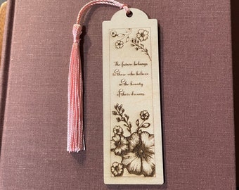 Personalized Bookmark - Engraved Wooden Bookmark - The Future Belongs to Those Who Believe in the Beauty of Their Dreams - Floral Bookmark