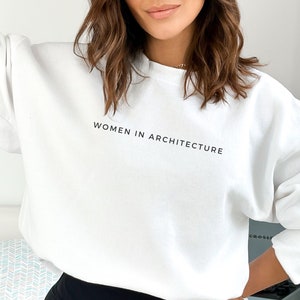 Minimalist Women in Architecture Sweatshirt, Architect Crewneck Sweater, Gift for Architect, Architectural Design Major, Art and Design Gift