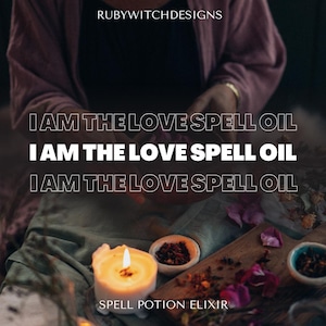 I Am the Love Spell Oil: Self-Love Ritual Potion