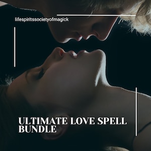Ultimate Love Spell Bundle: Customized Spellwork