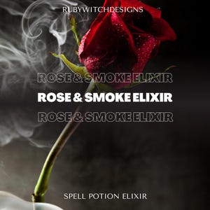 Rose & Smoke Elixir For Healing the Abandoned Lover Archetype- For releasing longing and sacred grief.
