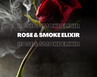 Rose & Smoke Elixir For Healing the Abandoned Lover Archetype- For releasing longing and sacred grief.