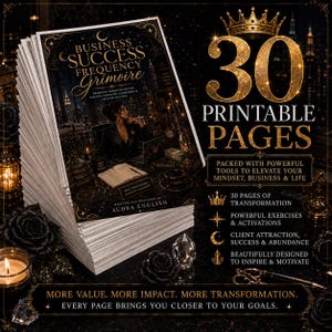 Puede incluir: Una pila de páginas imprimibles titulada Business Success Frequency Grimoire de Audra English. La portada presenta un diseño oscuro con detalles dorados y una persona en un escritorio. El texto 30 Printable Pages aparece en una fuente dorada.