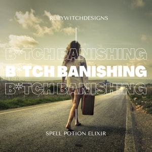 B*tch Banishing Potion Elixir: Customized Spell Oil, Witches Tool