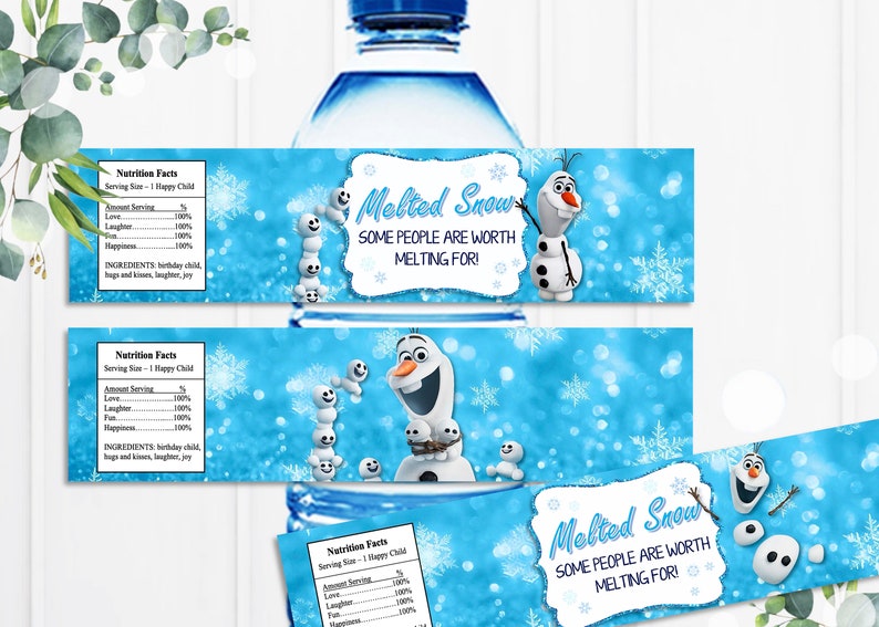 May include: Water bottle labels featuring Olaf from the movie Frozen. The labels are blue with snowflakes and say "Melted Snow, Some People Are Worth Melting For!"