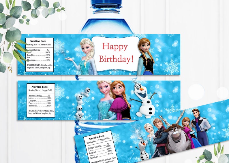 May include: Three printable water bottle labels featuring characters from the animated film Frozen. The labels are blue with snowflakes and feature the text "Happy Birthday!" and a nutrition facts label with the text "Serving Size - 1 Happy Child".