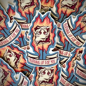 Burning up for you