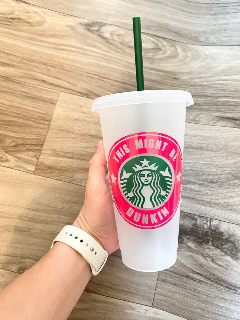 This Might Be Dunkin Reusable Starbucks Cold Cup Etsy