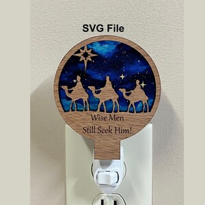 Wise Men Still Seek Him SVG, Nativity Night Light, Wisemen Laser File (digital download)
