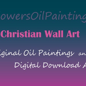 May include: A collage of colorful Christian wall art paintings featuring images of Jesus and Mary. The text "FlowersOilPaintings Christian Wall Art Original Oil Paintings and Digital Download Art" is displayed on a gradient background.