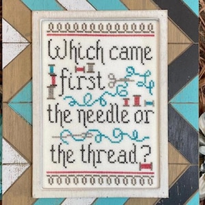 Which came first? - Cross Stitch Chart by My Big Toe