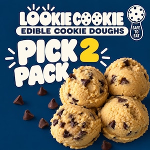 May include: Three scoops of tan edible chocolate chip cookie dough on a dark blue background. The text reads LOOKIE COOKIE EDIBLE COOKIE DOUGHS, PICK 2 PACK, and a circular badge states SAFE TO EAT. Scattered dark brown chocolate chips surround the scoops.