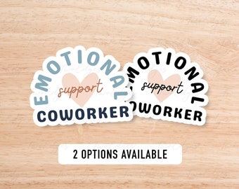 Emotional Support Coworker Matte Decal Sticker - Coworker Gift, Work Bestie, Support Sticker, Gag Gift, Water bottle sticker, Office gift