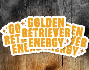 Golden Retriever Energy Matte Decal - Good vibes sticker, gift for dog lover sticker, positive vibes,dog parent gift, adventure, stay golden