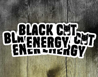 Black Cat Energy Matte Decal - Black cat sticker, cat lover gift, cat mom, cat dad, witchy sticker, Halloween, funny sticker,dark side decal