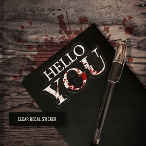 Hello YOU CLEAR Decal Sticker- YOU Tv series inspired, You Stickers, Halloween, Pop Culture, Water bottle Sticker