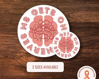 MS Gets On My Nerves Matte Decal Sticker - Chronic Illness Humor, Multiple sclerosis Gift, Autoimmune Awareness, Invisible Illness Support