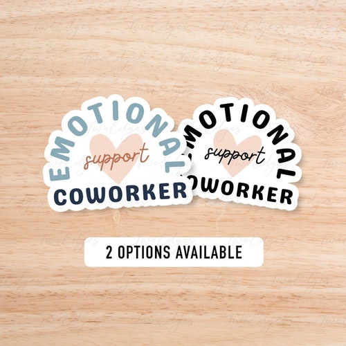 Emotional Support Coworker Matte Decal Sticker - Coworker Gift, Work Bestie, Support Sticker, Gag Gift, Water bottle sticker, Office gift