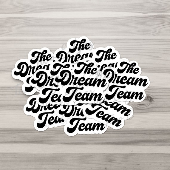 The Dream Team Matte Decal Sticker Pack - Teamwork , Team Effort