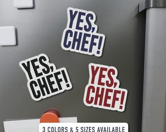 Yes Chef Fridge Magnet - Foodie Fridge Magnet, Cooking Lover, Funny Restaurant Meme Magnet, Chef Gift, Kitchen Decor, Coworker Gift