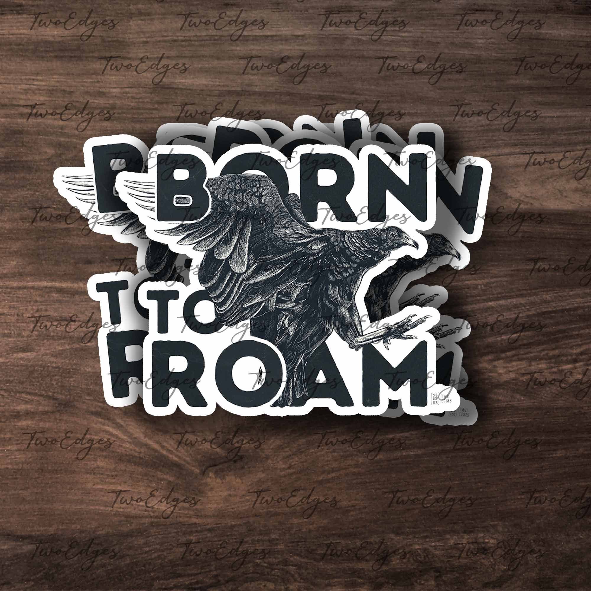 Born to Roam Matte Decal Sticker - Outdoor Adventure, Gift for Travel lover, Tattoo Sticker,