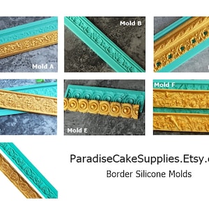 May include: Seven silicone molds for creating cake borders. The molds are turquoise blue and feature gold-colored designs. The molds are labeled with letters A through G. The text "ParadiseCakeSupplies.Etsy.com" and "Border Silicone Molds" are also visible.