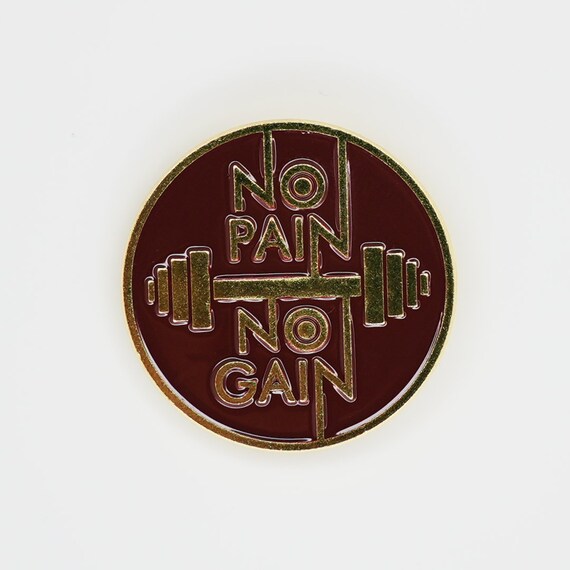 Kitűző - No pain no gain Kitűző - No pain no gain