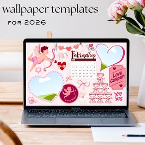 May include: A laptop displays a Valentine's Day-themed desktop wallpaper template with hearts, cupids, and the word "February." The laptop sits on a wooden desk next to a white pitcher with pink flowers, a candle, and a pencil on paper. Text on the screen says "Personalized desktop wallpaper templates for 2026."