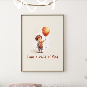 I am a Child of God Wall Decor, Christian Nursery, Nursery Wall Decor, Kids Neutral Scripture wall art, Nursery Christian Printable Wall Art
