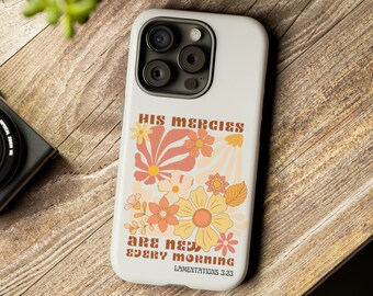 New Mercies Phone Case Floral Christian Phone Case Boho Phone Case Scripture iPhone 15 case iPhone 15 Pro Max iPhone 15 Plus Samsung case