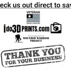 May include: Black and white logo for ido3D PRINTS.com, a veteran owned and operated business. The logo includes a stylized 3D printer icon and the text "ido3D PRINTS.com". The logo also includes a small American flag with a star in the upper left corner and the text "VETERAN OWNED & OPERATED". Below the logo is a black and white image of a soldier carrying another soldier. The text "Proud Supporter of WOUNDED WARRIOR PROJECT" is below the image. A black and white stamp with the text "THANK YOU FOR YOUR BUSINESS" is at the bottom of the image.