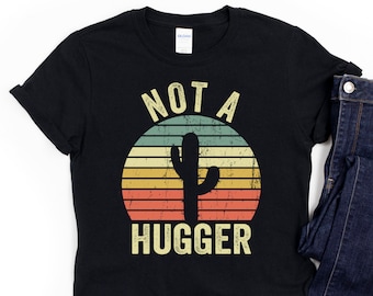 Not A Hugger Cactus Shirt | Funny Introvert Gift Distressed T-Shirt | Sarcastic Introverted Shy Unisex T-Shirt