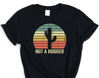 Not A Hugger Cactus Shirt | Funny Introvert Gift Distressed T-Shirt | Sarcastic Introverted Shy Unisex T-Shirt | Christmas Gift