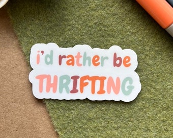 I'd Rather Be Thrifting Sticker, Thrift Fridge Magnet, Thrifting Quotes Waterbottle Stickers, Thrift Store Car Decal, Thriftcore Cute decals