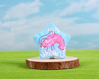 Holographic Shrimp Star Button, Funny Meme (2.5") Keep it Shrimple