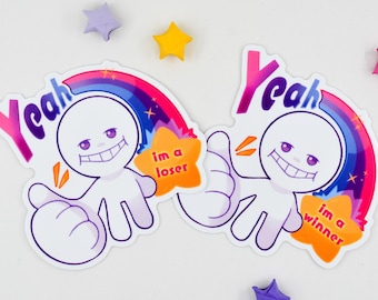 Yeah I'm a Winner/Loser | silly aesthetic sticker, laptop, water bottle, notebook decor, joke decor, little guy