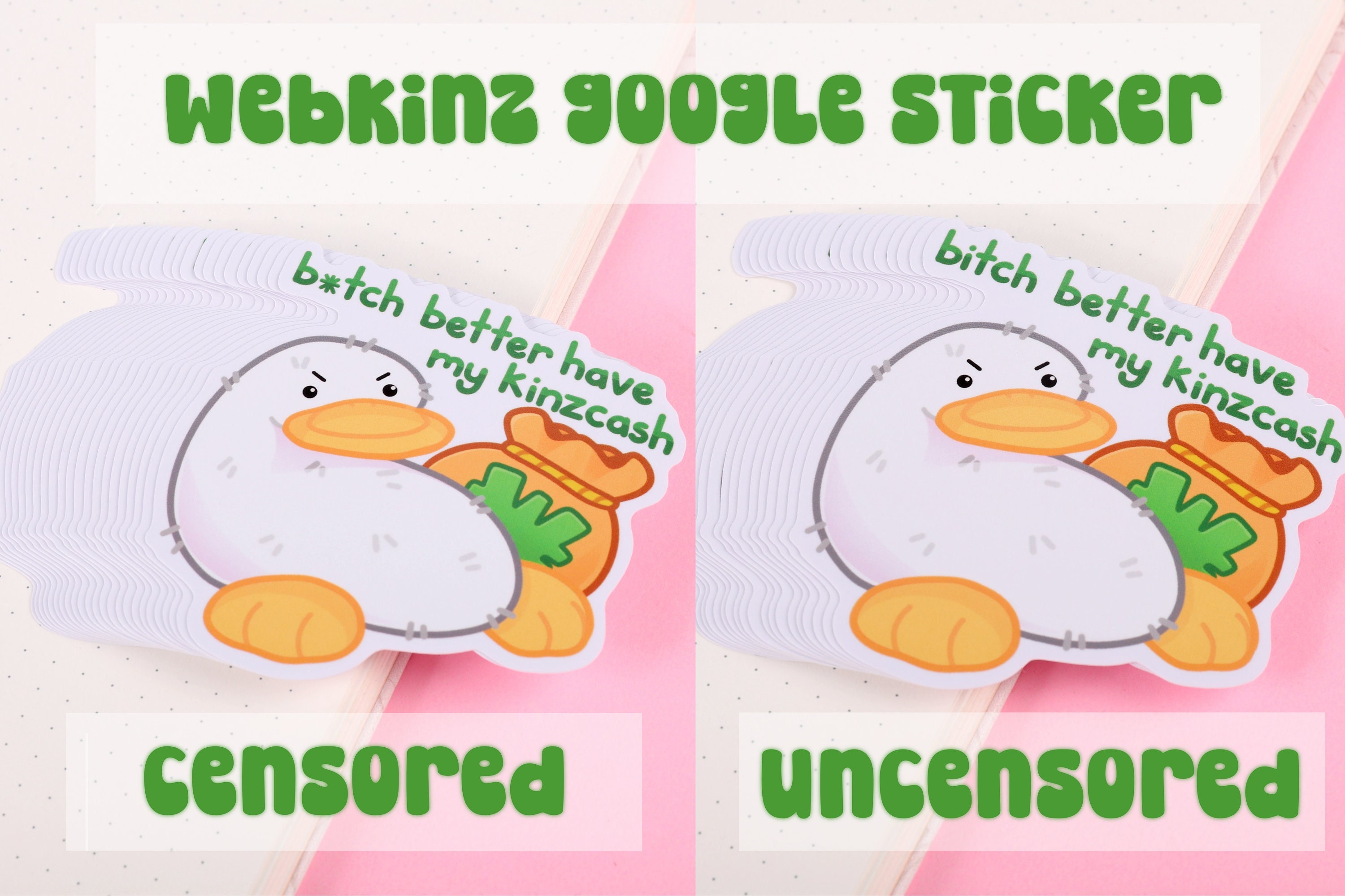 Bitch better have my kinzcash, Webkinz Google Sticker, 3" vinyl Sticker