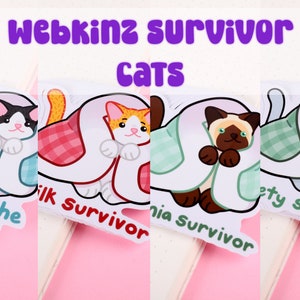 May include: Four Webkinz cat stickers with different colored blankets and names. The names are "My Ache Survivor", "Silk Survivor", "Sonia Survivor", and "Bety Survivor".